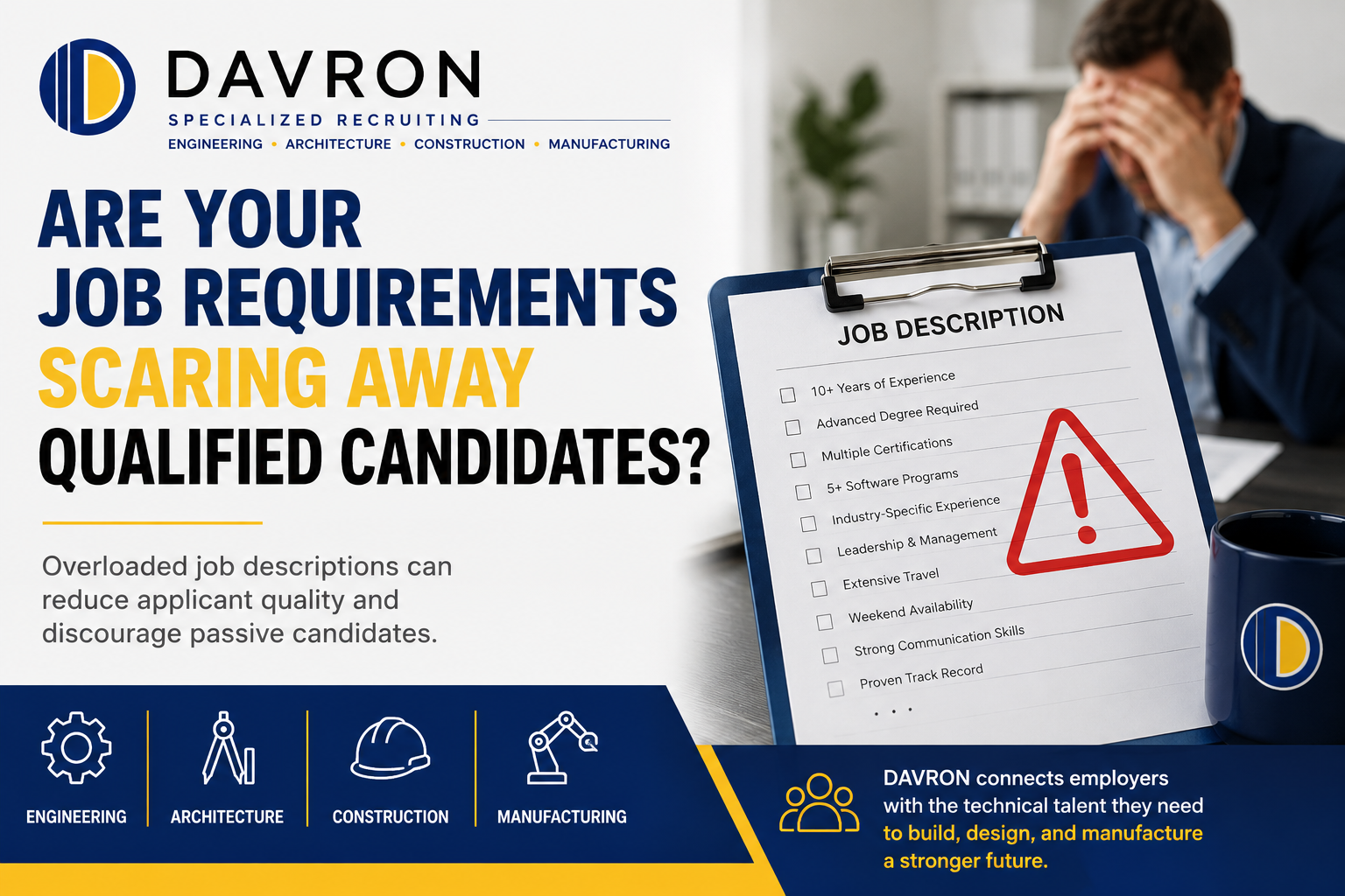 DAVRON cover image showing an overloaded job description checklist with warning symbol, explaining how excessive requirements can scare away qualified engineering, architecture, construction, and manufacturing candidates.